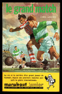 "Le Grand Match", De Chris LANDER - MJ N° 77 - Récit - 1956. - Marabout Junior