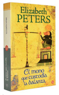El Mono Que Custodia La Balanza - Elizabeth Peters - Literatuur
