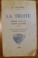 C1  Tressarrieu LA TRUITE Comment Je La Vois Comment Je La PECHE EO Numerote GAP Port Inclus France - Vissen