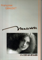 Musidora Par Giraudet, Un Certain Regard, Femme Fatale, Actrice, Artiste, 190 Pages, De 2012, - Musique