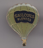 Pin's Montgolfière Gauloises Blondes Réf 7869JL - Airships