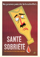 CPM- Illustrateur Affichiste FORÉ -Lutte Contre L'Alcoolisme "Ne Prenez Pas De La Bouteille"Boire Peu, Boire Bon Pour Bo - Fore