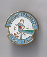 PIN'S THEME SPORT TENNIS DE TABLE CLUB EPAGNE EPAGNETTE DANS LA SOMME - Tischtennis