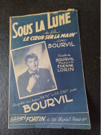 Ancienne Partition De Musique Bourvil Sous La Lune Du Film Le Coeur Sur La Main - Sonstige & Ohne Zuordnung