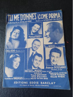 Ancienne Partition De Musique Tu Me Donnes Come Prima Dalida 1958 - Sonstige & Ohne Zuordnung