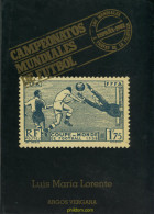 Campeonatos Mundiales De Futbol A Través De La Filatelia Luis María Lorente 1982 - Tematiche