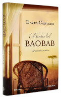 El Hombre Del Baobab. Africa Cambió Su Destino - David Cantero - Literature