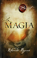 La Magia - Rhonda Byrne - Religione & Scienze Occulte