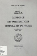 CATALOGUE DES OBLITERATIONS TEMPORAIRES DE FRANCE CURSIVES V. POTHION - Oblitérations