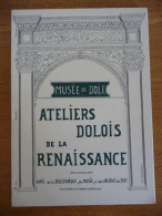 ATELIERS DOLOIS De La RENAISSANCE 1550 - 1636 - Franche-Comté