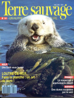 TERRE SAUVAGE N° 51 Animaux Loutre De Mer ,Fennec , Guifette Géographie Colombie , Sahara , Kelp - Animali