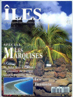 ILES MAGAZINE N° 45 Spécial Les Marquises De Nuku Hiva à Ua Pou , Les Tuamotu , Croisiere Aranui - Geografía