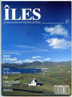 ILES MAGAZINE N° 27 Irlande , Grece Iles Ioniennes , Fidji , Ecosse , Spitzberg - Géographie