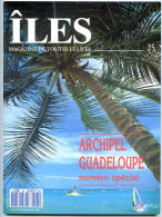 ILES MAGAZINE N° 25 Archipel Guadeloupe Numéro Spécial - Geography