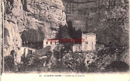 CPA LA SAINTE BAUME - FACADE DE LA GROTTE - Saint-Maximin-la-Sainte-Baume