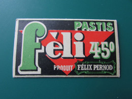 Carnet De Papiers à Cigarettes à Rouler "Pastis Féli 45° - Produit Félix PERNOD" - Années 30 - Sonstige & Ohne Zuordnung