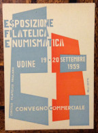 1959 ESPOSIZIONE FILATELICA E NUMISMATICA CONVEGNO COMMERCIALE / UDINE - Sammlerbörsen & Sammlerausstellungen