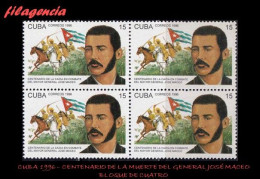 CUBA. BLOQUES DE CUATRO. 1996-13 CENTENARIO DE LA MUERTE DEL GENERAL JOSÉ MACEO - Neufs