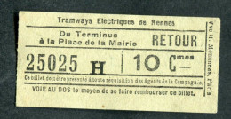 Ticket Tramway Début XXe "Tramways Electriques De Rennes / La Place De La Mairie Au Terminus" Billet Transport Bretagne - Europa