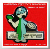 SUPER PIN'S "TENNIS De TABLE "ASSOCIATION CTB BESANCON (BUS) 2,12,1cm - Tennis De Table