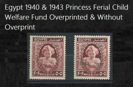 Egypt Stamp /stamps 1940 & 1943 Overprinted & No Overprint Child Welfare Fund MNH Princess Ferial POUR L'ENFANCE - Neufs