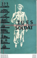 TU ES SOLDAT LIVRET DE 36 PAGES AVEC CALENDRIER 1953 ET 1954  EDITE EN 1953 PAR BRODARD ET TAUPIN A COULOMMIERS - Sonstige & Ohne Zuordnung