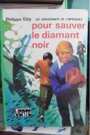 Livre Pour Sauver Le Diamant Noir De Philippe Ebly Les Conquérants De L'Impossible N°5 Bibliothèque Verte - Bibliothèque Verte