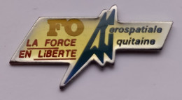 SY516 Pin's Syndicat FO Force Ouvrière Aérospatiale Aquitaine Space Espace Fusée Avion Achat Immédiat - Espace