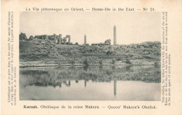 EGYPTE - La Vie Pittoresque En Orient - Karnak Obélisque De La Reine Makere - Vue Générale - Carte Postale - Luxor