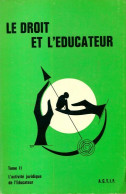 Le Droit Et L'éducateur Tome II (1977) De Collectif - Recht
