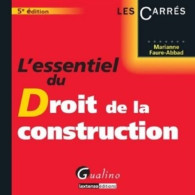 L'Essentiel Du Droit De La Construction 5ème Ed. (2014) De Marianne Faure-abbad - Recht
