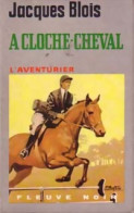 A Cloche-cheval (1972) De Jacques Blois - Action