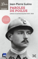 Paroles De Poilus. Anthologie. Lettres Du Front 1914-1918 (2013) De Collectif - Oorlog 1914-18