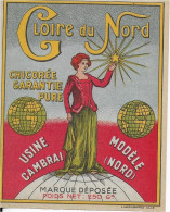 ETIQUETTE         NEUVE   CHICOREE GLOIRE DU NORD CAMBRAI NORD - Cafés & Chicorées