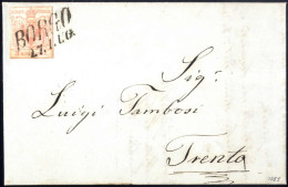 Cover 1850, 3 Kr. Helltomatenrot Gravurtype 2-2, Auf Brief Von Borgo Nach Trient, Gestempelt "BORGO 27.1.LUG", Befund Go - Other & Unclassified