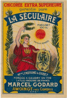 ETIQUETTE         NEUVE   CHICOREE    LA SECULAIRE MARCEL GODARD AWOINGT LEZ CAMBRAI - Coffees & Chicory