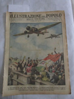 # ILLUSTRAZIONE DEL POPOLO N 6 /1938 / VOLO DEI SORCI VERDI , BRUNO MUSSOLINI / MONTAGNA SOTTOTERRA  A TORINO - Erstauflagen