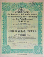 Vereniging Der Kostel.kulturele Werken-"REX"-obl 500 F 5% (Cappellen) - 1933 - Sonstige & Ohne Zuordnung