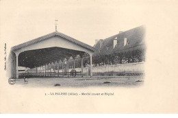 LAPALISSE - Marché Couvert Et Hôpital - Très Bon état - Lapalisse