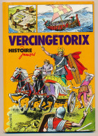 Livre  Histoire Juniors VERCINGETORIX Illustrateur Pierre Le Guen Texte Jacques Marseille Direction Alain Plessis - Hachette