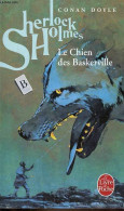 Le Chien Des Baskerville - Collection Le Livre De Poche N°1630. - Sir Conan Doyle Arthur - 2011 - Andere & Zonder Classificatie