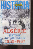 HISTORIA SPECIAL Juin 1987 N°486 Hors Serie - Algerie, Histoire Et Nostalgie 1830-1987 - Un Coup De Chasse Mouches Et Le - Autre Magazines