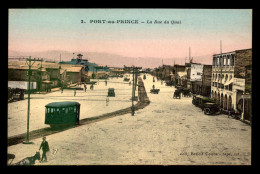 HAITI - PORT AU PRINCE - RUE DU QUAI - Haiti