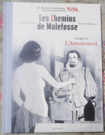 BD LES CHEMINS DE MALEFOSSE TOME II L'ATTENTEMENT BARDET/DERMAUT HACHETTe - Chemins De Malefosse, Les