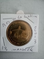 Médaille Touristique Monnaie De Paris 13 Marseille Notre Dame De La Galline 2013 - 2013