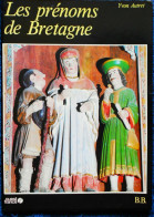 Yvon Autret - Les Prénoms De Bretagne - Ouest-France - (  1982  ) . - Bretagne