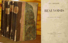 FOUDRAS Theodore Louis Auguste, Marquis De - UN CAPITAINE DE BEAUVOISIS - 4 VOLUMES - 1801-1900