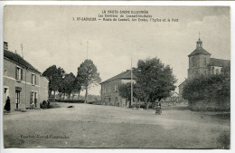 CPA Ecrite Années 1910 * SAINT SAUVEUR Route De Luxeuil Les Ecoles L'Eglise Et Le Pont * Reuchet Editeur - Saint-Sauveur