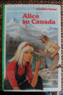 Livre Alice Au Canada Par Caroline Quine 1984 Bibliothèque Verte Hachette - Biblioteca Verde