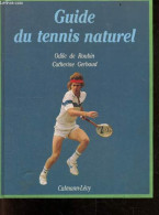 Guide Du Tennis Naturel - De Roubin Odile, Gerbaud Catherine - 1983 - Boeken